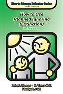 How to Use Planned Ignoring (Extinction), Third Edition - E-Book