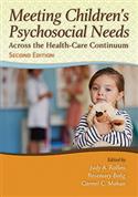 Meeting Children's Psychosocial Needs Across the Healthcare Continuum-Second Edition