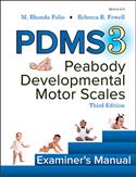 PDMS-3: Peabody Developmental Motor Scales–Third Edition Examiner's Manual