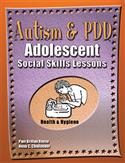 Autism & PDD Adolescent Social Skills Lessons: Health & Hygiene-E-Book