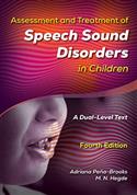 Assessment and Treatment of Speech Sound Disorders in Children–Fourth Edition