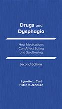 Drugs and Dysphagia: How Medications Can Affect Eating and Swallowing–Second Edition – E-Book