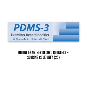 PDMS-3 Online Examiner Record Booklets–Scoring Code Only (25 Uses)