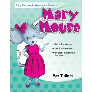 Early Phonological Awareness Stories: Mary Mouse