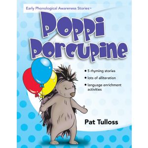 Early Phonological Awareness Stories: Poppi Porcupine