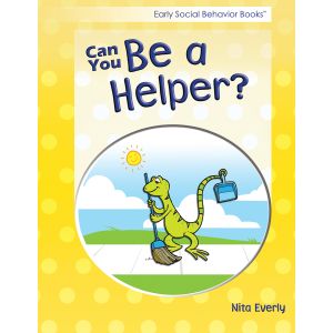Early Social Behavior Books: Can You Be a Helper?