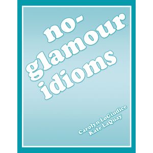 No-Glamour&reg; Idioms E-Book