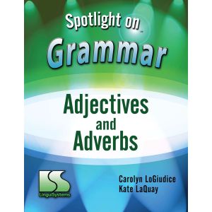 Spotlight on Grammar: Adjectives and Adverbs E-Book