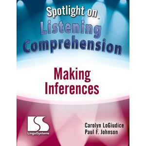 Spotlight on Listening Comprehension: Making Inferences E-Book