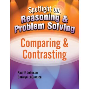 Spotlight on Reasoning & Problem Solving: Comparing & Contrasting E-Book