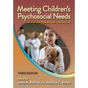Meeting Children’s Psychosocial Needs Across the Health-Care Continuum–Third Edition E-Book