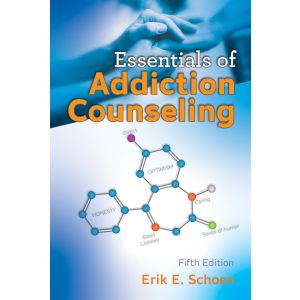 Essentials of Addiction Counseling–Fifth Edition E-Book